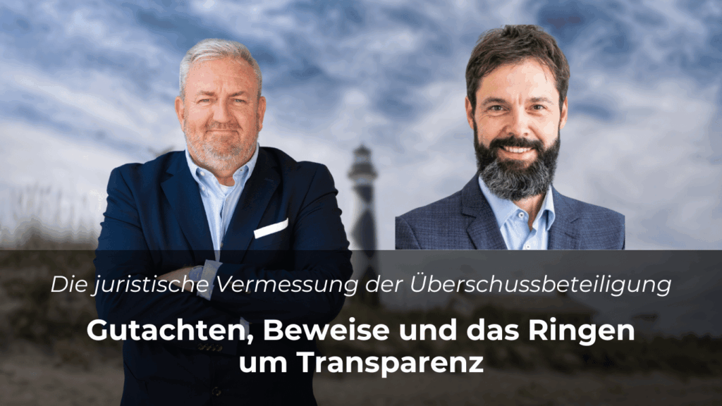 Die juristische Vermessung der Überschussbeteiligung: Gutachten, Beweise und das Ringen um Transparenz 3 Die juristische Vermessung der Überschussbeteiligung - Sven Enger und Prof. Dr. Schade