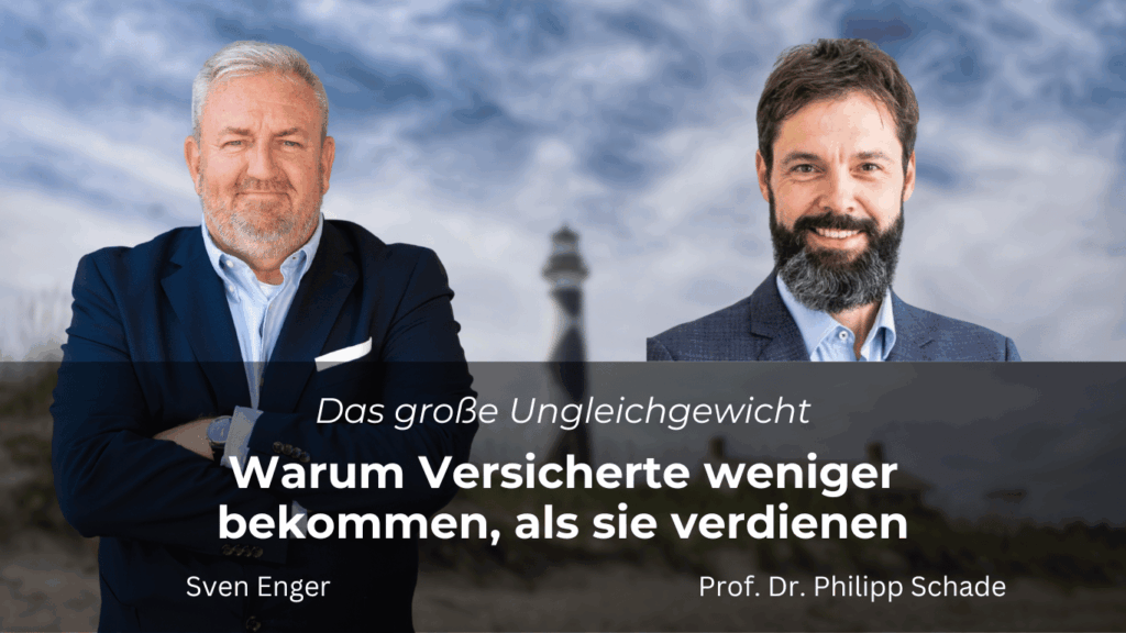 Das große Ungleichgewicht: Warum Versicherte weniger bekommen, als sie verdienen 4 Warum Versicherte weniger bekommen, als sie verdienen - Philipp Schade und Sven Enger