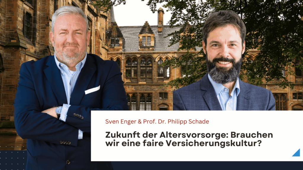 Zukunft der Altersvorsorge: Brauchen wir eine faire Versicherungskultur? 3 Zukunft der Altersvorsorge- Brauchen wir eine faire Versicherungskultur - Sven Enger & Prof. Dr. Schade