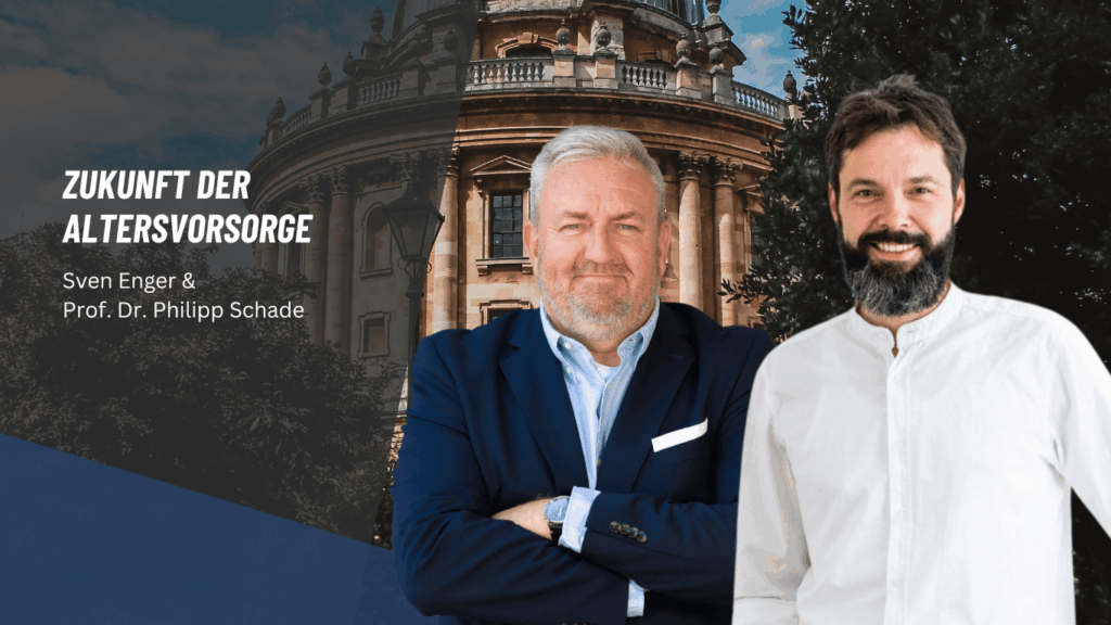 Zukunft der Altersvorsorge – wie Verbraucherrechte wirklich gestärkt werden können - Sven Enger und Prof. Schade