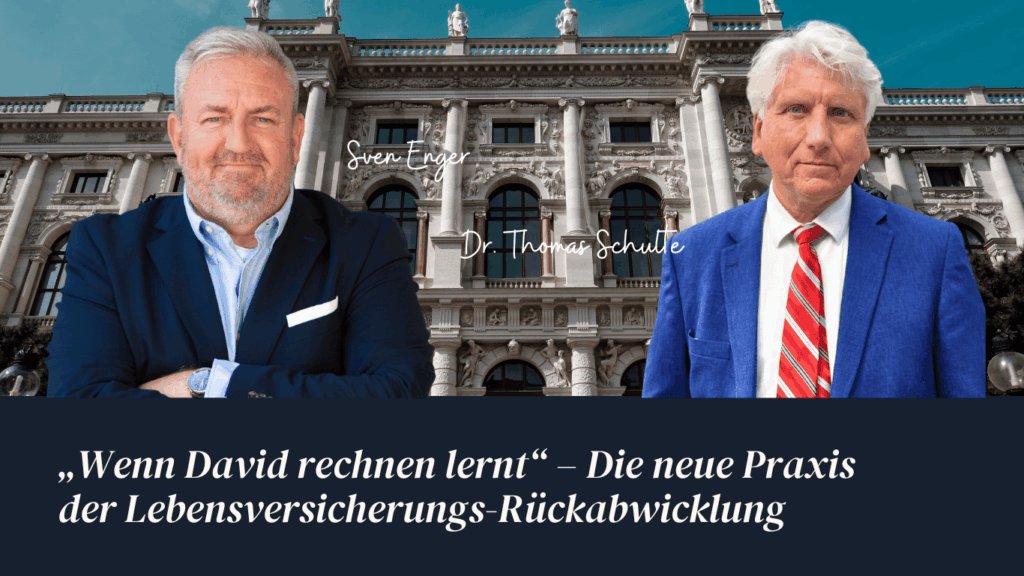 „Wenn David rechnen lernt“ – Die neue Praxis der Lebensversicherungs-Rückabwicklung 2 Die neue Praxis der Lebensversicherungs-Rückabwicklung - Dr Schulte