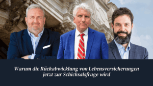 Warum die Rückabwicklung von Lebensversicherungen jetzt zur Schicksalsfrage wird – Sven Enger, Dr. Schulte, Prof. Schade