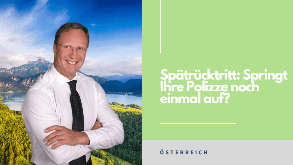 Spätrücktritt - Springt Ihre Polizze noch einmal auf - Konzeptional GmbH